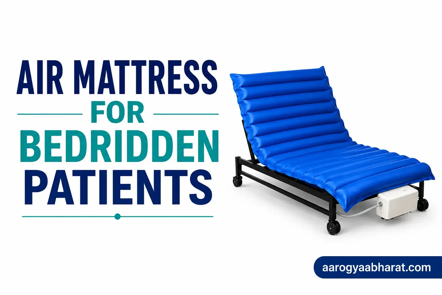 Air Mattress for Bedridden Patients - Complete Guide