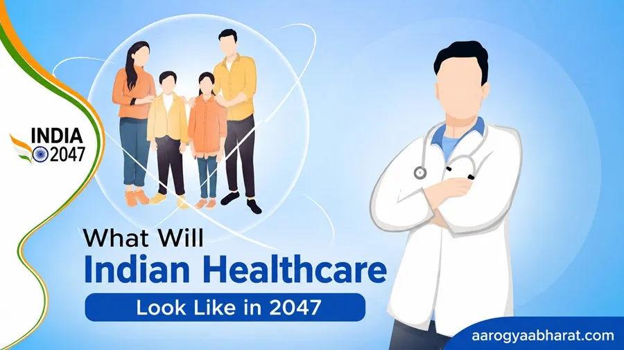 What Will Indian Healthcare Look Like in 2047?