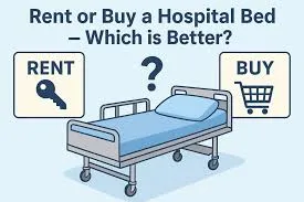 Renting vs Buying Electric Hospital Beds in India: Cost, Convenience, and Practical Factors