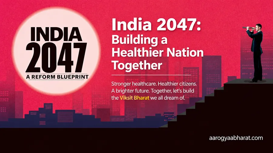 India 2047: Building a Healthier Nation Together