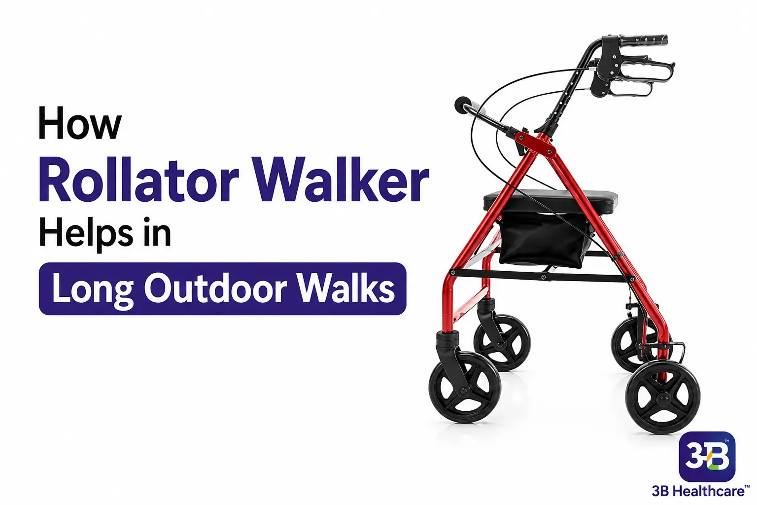 How Rollator Walker Helps in Long Outdoor Walks