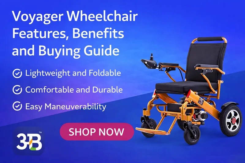 Voyager Wheelchair Features, Benefits and Buying Guide