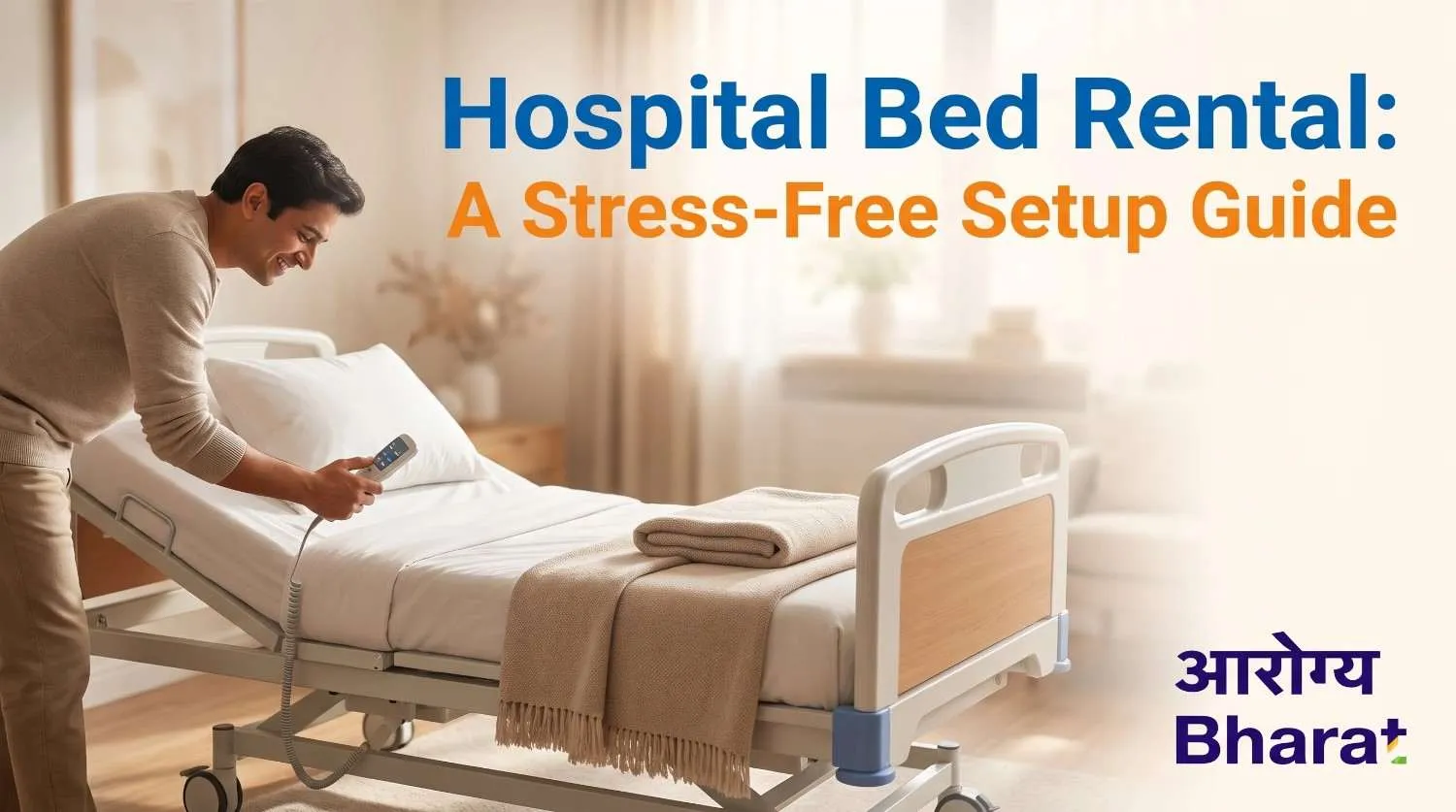 Hospital Bed Rental: A Stress-Free Setup Guide